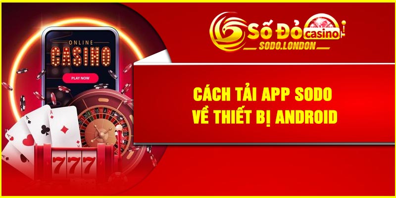 Cách tải app Sodo về thiết bị Android