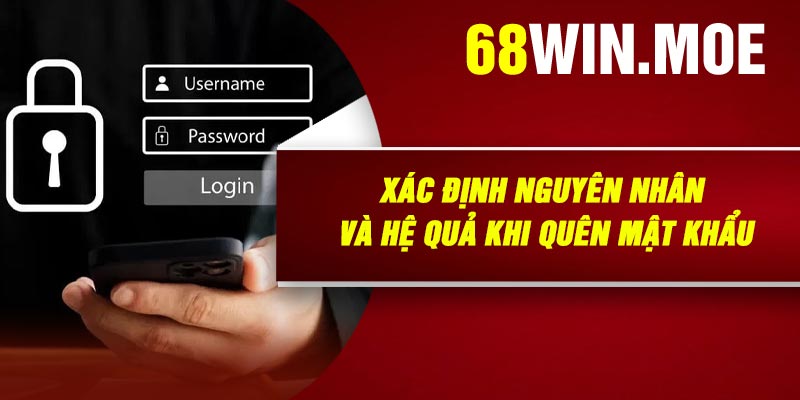 Xác định nguyên nhân và hệ quả khi quên mật khẩu